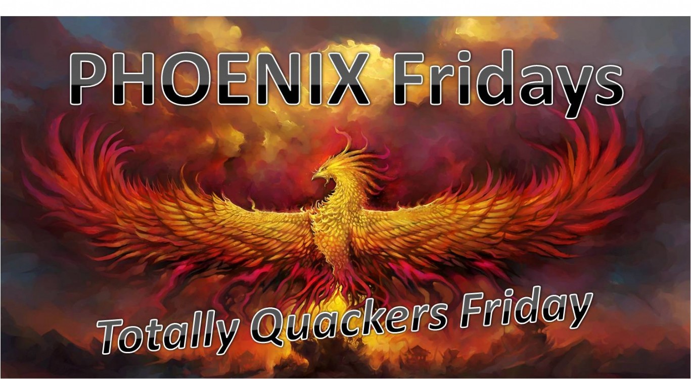 PHOENIX Fridays - Quackers Friday